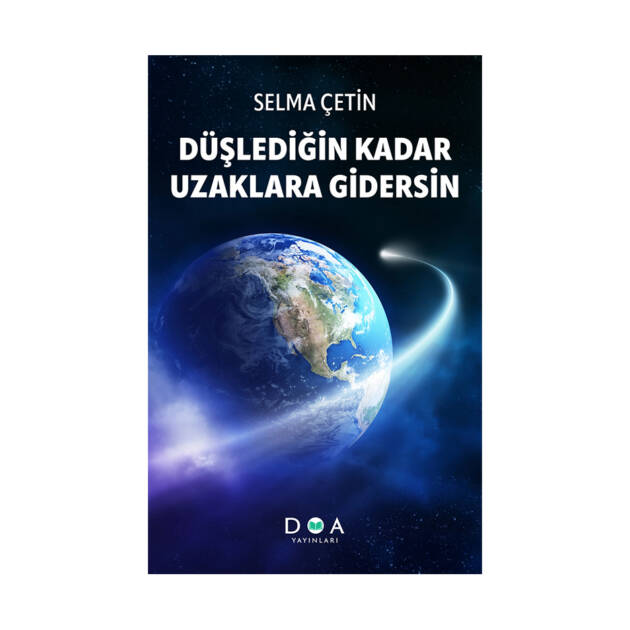 Düşlediğin Kadar Uzaklara Gidersin